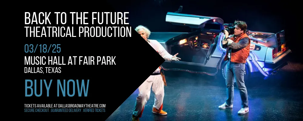 Back To The Future at Music Hall At Fair Park